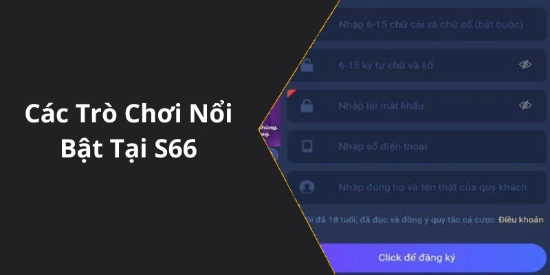 Các Trò Chơi Nổi Bật Tại S66