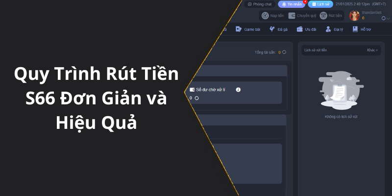 Quy Trình Rút Tiền S66 Đơn Giản và Hiệu Quả