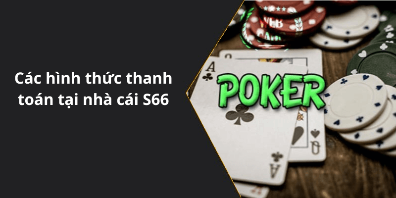 Các hình thức thanh toán tại nhà cái S66